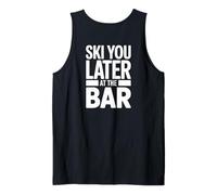Ski You Later at The Bar Skieur Chalet Apres Ski Débardeur
