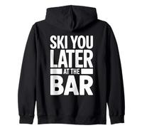 Ski You Later at The Bar Skieur Chalet Apres Ski Sweat à Capuche