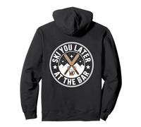 Ski You Later at The Bar Skieur Chalet Apres Ski Sweat à Capuche