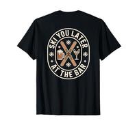 Ski You Later at The Bar Skieur Chalet Apres Ski T-Shirt