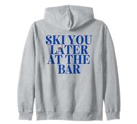 Ski You Later at The Bar X The Ski Club Skiers. Backprint Sweat à Capuche