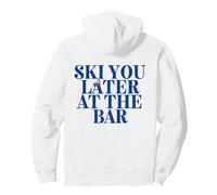 Ski You Later at The Bar X The Ski Club Skiers. Backprint Sweat à Capuche