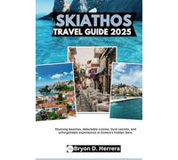 Skiathos Travel Guide 2025: Stunning beaches, delectable cuisine, local secrets, and unforgettable experiences at Greece's Hidden Gem