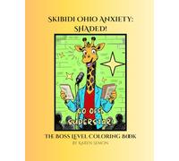 Skibidi Ohio Anxiety : Shaded: The Boss Level Coloring Book