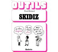 Skidiz: Lexique du français familier à l'usage des étrangers qui veulent comprendre "ce qu'ils disent"