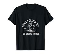 Skier Amusant « Don't Follow Me I Do Stupid Things » T-Shirt