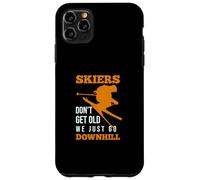 Skiers Dont Get Old We Just Go Downhill - Ski Amusant Coque pour iPhone 11 Pro Max
