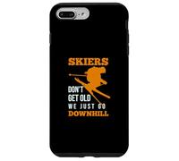 Skiers Dont Get Old We Just Go Downhill - Ski Amusant Coque pour iPhone 7 Plus/8 Plus