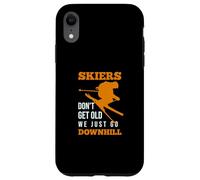 Skiers Dont Get Old We Just Go Downhill - Ski Amusant Coque pour iPhone XR