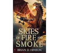 Skies of Fire and Smoke