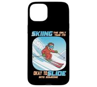 Skiing The Only Time it is Okay to Slide Into Someone Coque pour iPhone 15 Plus