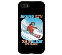 Skiing The Only Time it is Okay to Slide Into Someone Coque pour iPhone SE (2020) / 7/8