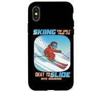 Skiing The Only Time it is Okay to Slide Into Someone Coque pour iPhone X/XS