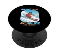 Skiing The Only Time it is Okay to Slide Into Someone PopSockets PopGrip Adhésif