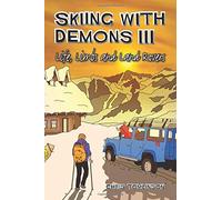 Skiing with Demons 3: Life, Limbs and Land Rovers