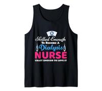 Skilled Enough to Become A Dialysis Nurse Funny Nursing Débardeur