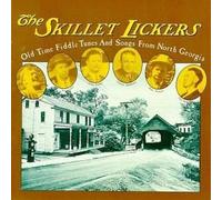 Skillet Lickers - Old Time Fiddle Tunes & S [Import]