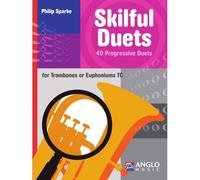 SKILLFULL DUETS FOR TROMBONES OR EUPHONIUMS