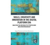 Skills Creativity and Innovation in the Digital Platform Era by Anne Kovalainen Anne Kovalainen (Auteur)