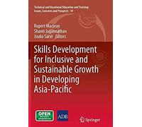 Skills Development For Inclusive And Sustainable Growth In Developing Asia-Pacific