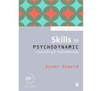 Skills In Psychodynamic Counselling Psyc Susan Howard, (Auteur)