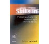 Skills In Transactional Analysis Counselling & Psychotherapy