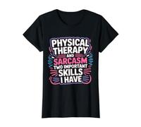 Skills Physical Therapy and Sarcasm - T-Shirt Graphique avec Valeur, Femme, Noir, XL