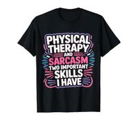Skills Physical Therapy and Sarcasm - T-Shirt Graphique avec Valeur, Homme, Noir, L