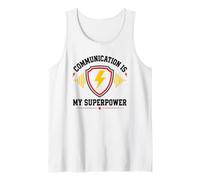 Skills Teamwork Quote Communication is My Superpower Débardeur