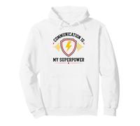Skills Teamwork Quote Communication is My Superpower Sweat à Capuche