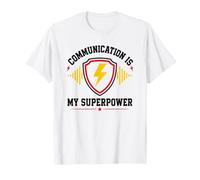 Skills Teamwork Quote Communication is My Superpower T-Shirt