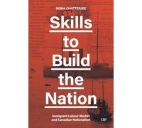 Skills to Build the Nation: Immigrant Labour Market and Canadian Nationalism