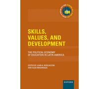 Skills, Values, and Development: The Political Economy of Education in Latin America