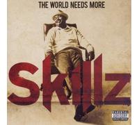 Skillz - The World Needs More Skillz [Import]