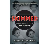 Skimmed: Breastfeeding, Race, and Injustice