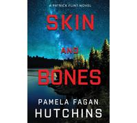 Skin And Bones (A Patrick Flint Novel)