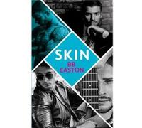 Skin: by the bestselling author of Sex/Life: 44 chapters about 4 men