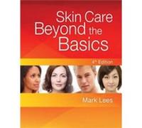Skin Care Beyond The Basics by Lees & Mark Mark Lees Skin Care & Inc. Lees Mark Mark Lees Skin Care Inc. (Auteur)
