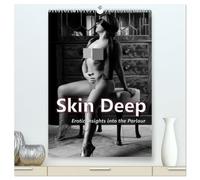 Skin Deep - Erotic Insights into the Parlour (High Quality Premium Wall Calendar 2027 DIN A2 portrait),CALVENDO 12 Month Wall Calendar: Erotic Insights into the Parlour