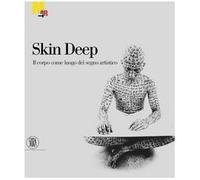 Skin Deep. Il corpo come luego del segne artistice.
