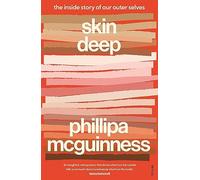 Skin Deep: The inside story of our outer selves