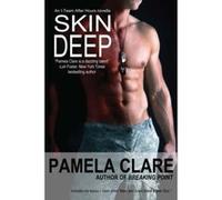 Skin Deep: Volume 1 (I-Team After Hours) Clare, Ms Pamela (Auteur)
