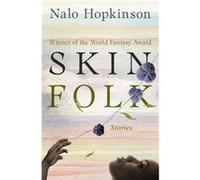 Skin Folk by Nalo Hopkinson Nalo Hopkinson (Auteur)