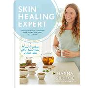 Skin Healing Expert: Your 5 pillar plan to calm psoriasis, eczema and acne and encourage clear skin