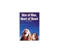 Skin of man, heart of beast (import avec version française)