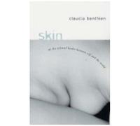 Skin: On The Cultural Border Between Self And The World