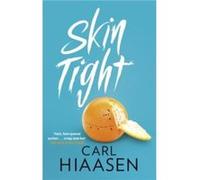 Skin Tight by Carl Hiaasen Carl Hiaasen (Auteur)