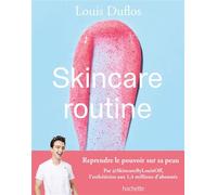 Routine de soins – Reprendre le pouvoir sur sa peau – Hachette Pratique