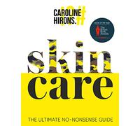 Skincare: The Ultimate No-Nonsense Guide