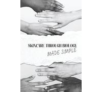 Skincare Through Biology: Made Simple